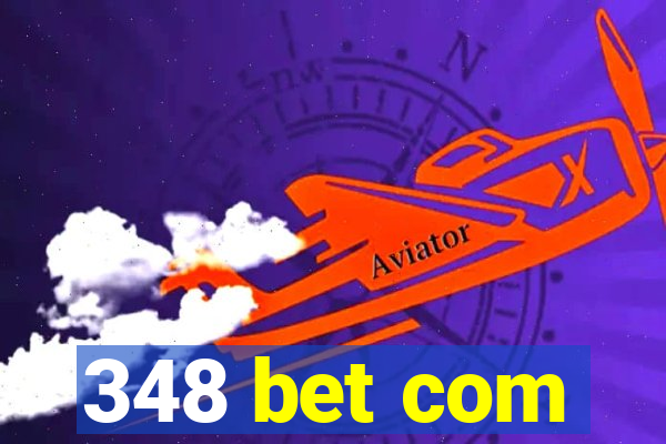 348 bet com